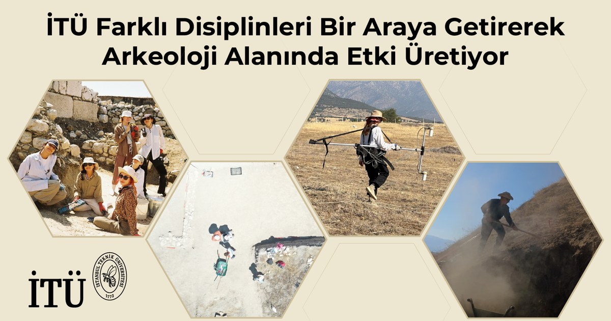 İstanbul Teknik Üniversitesi Arkeoloji Çalışmalarında Yeni Dönem